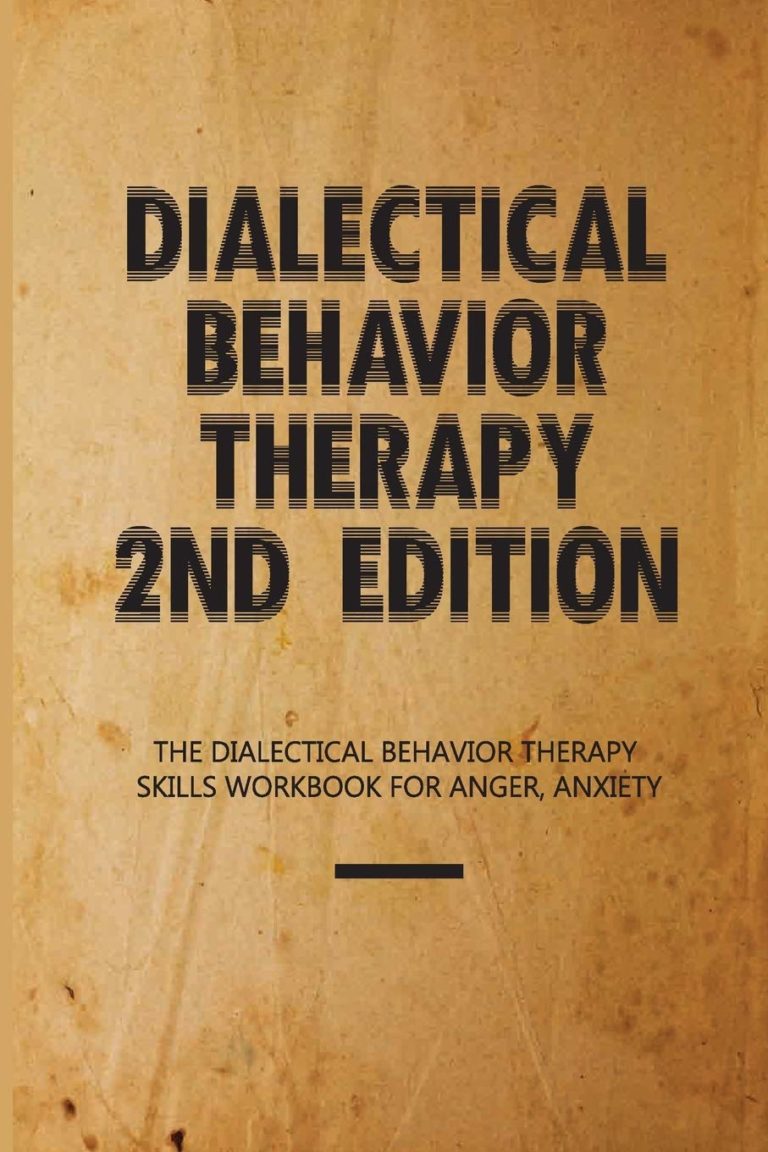 Book: The Dialectical Behavior Therapy Skills Workbook For Anger, Anxiety